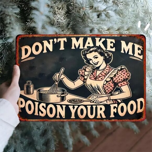 "Don’t Make Me Poison Your Food" Funny Metal Tin Sign 8x12 Inch Kitchen Wall Art - Picture 8 of 8